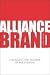 Alliance Brand: Fulfilling the Promise of Partnering