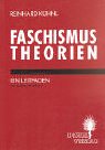 Faschismustheorien. Ein Leitfaden - Reinhard K�hnl