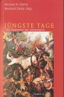 Produkt-Bild: J&uuml;ngste Tage. Die Gegenwart der Apokalyptik