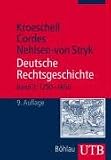 Deutsche Rechtsgeschichte: Deutsche Rechtsgeschichte 2 (1250 - 1650): Bd 2 (Uni-Taschenbücher M): Bd 2