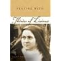 Praying With Therese of Lisieux (Companions for the Journey)