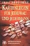 Kartenlegen f�r jedefrau und jedermann
