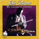 Click here to buy My Favorite Things by  John Coltrane .