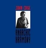 John Cage - Anarchic Harmony