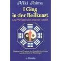 I Ging in der Heilkunst. Die Weisheit des Inneren Arztes