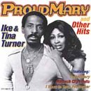 Proud Mary and Other Hits