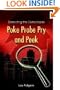 Poke Probe Pry and Peek: Detecting the Detectable