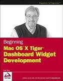 Beginning Mac OS X Tiger Dashboard Widget Development