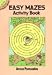 Easy Mazes Activity Book (Dover Little Activity Books)