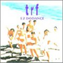 TRF - EZ DO DANCE - Zortam Music