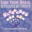 Tune Your Brain for Pregnancy & Childbirth