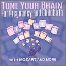 CD-Charts  Music : Tune Your Brain: Pregnancy and Childbirth
