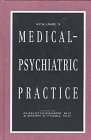 Medical-Psychiatric Practice, Vol. 3