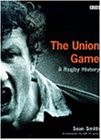 The Union Game: A Rugby History