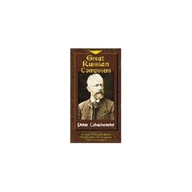 Great Russian Composers: Peter Tchaikovsky [VHS]