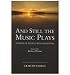 And Still the Music Plays