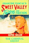 CARNIVAL GHOST, THE (Sweet Valley Twins Super Chillers)