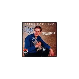 Gigs: Reminiscing in Music by Peter Ecklund (Audio CD - 2000)