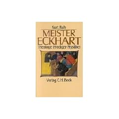Meister Eckhart: Theologe - Prediger - Mystiker
