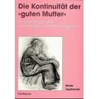 Die Kontinuit�t der ' guten Mutter'