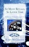So Many Rituals, So Little Time