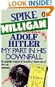 Adolf Hitler: My Part in his Downfall