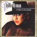 Revue Phyllis Hyman  / I Refuse to Be Lonely