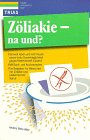 Z&ouml;liakie, na und? - Andrea Betz-Hiller