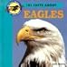 101 Facts About Eagles (Barnes, Julia, 101 Facts About Predators.)