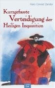 Kurzgefasste Verteidigung der Heiligen Inquisition by Hans Conrad Zander