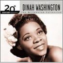 Click here to buy The Best of Dinah Washington - 20th Century Masters: Millennium Collection by  Dinah Washington .