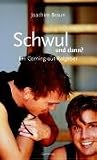 Schwul und dann?: Ein Coming-out-Ratgeber - Joachim Braun