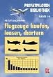 Privatpiloten-Bibliothek Band 16. Flugzeuge kaufen, leasen, chartern
