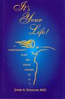 It's Your Life! : A Gynecologist's Guide For Taking Control Of It