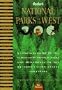 National Parks of the West: A Complete Guide to the 31 Best-Loved Parks and Monuments in the Western United States and Canada (Serial)