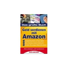 Das gro�e Buch - Geld verdienen mit Amazon