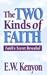 Two Kinds of Faith: