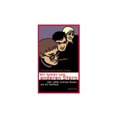 Wir kamen vom anderen Stern: �ber 1968, Andreas Baader und ein Kaufhaus