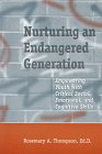 Nurturing An Endangered Generation: Empowering Youth with Critical Social, Emotional, & Cognitive Skills