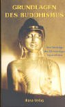 Grundlagen des Buddhismus: Vier Vortr&auml;ge - Mahathera Nyanatiloka