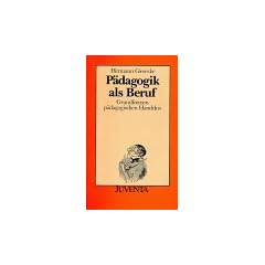 P�dagogik als Beruf: Grundformen p�dagogischen Handelns (Juventa Paperback)