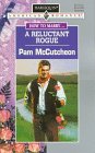 Reluctant Rogue  (How To Marry...) (Harlequin American Romance, No 696)