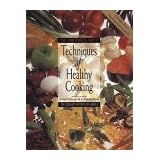 The Professional Chef's(r): Techniques of Healthy Cooking