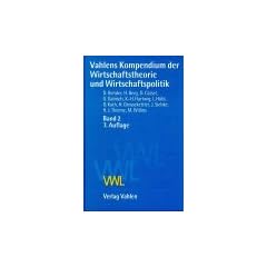 Vahlens Kompendium der Wirtschaftstheorie und Wirtschaftspolitik, Bd.2