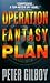 Book Operation Fantasy Plan: A Novel