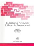 Endoplasmic reticulum : a metabolic compartment