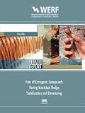 Fate of Estrogenic Compounds during Municipal Sludge Stabilization and Dewatering (WERF Research Report Series)