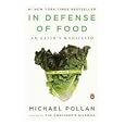 IN DEFENSE OF FOOD: AN EATER'S MANIFESTO