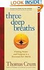 Three Deep Breaths...