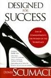 Designed for Success: The 10 Commandments for Women in the Workplace